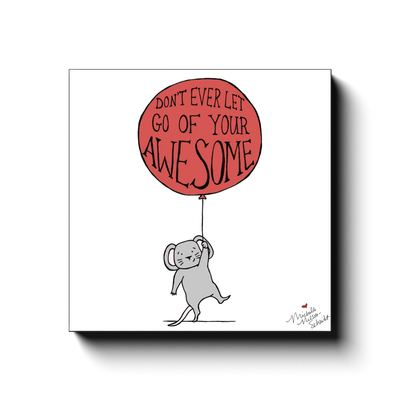 Mouse Thinks You're Awesome Canvas Wraps