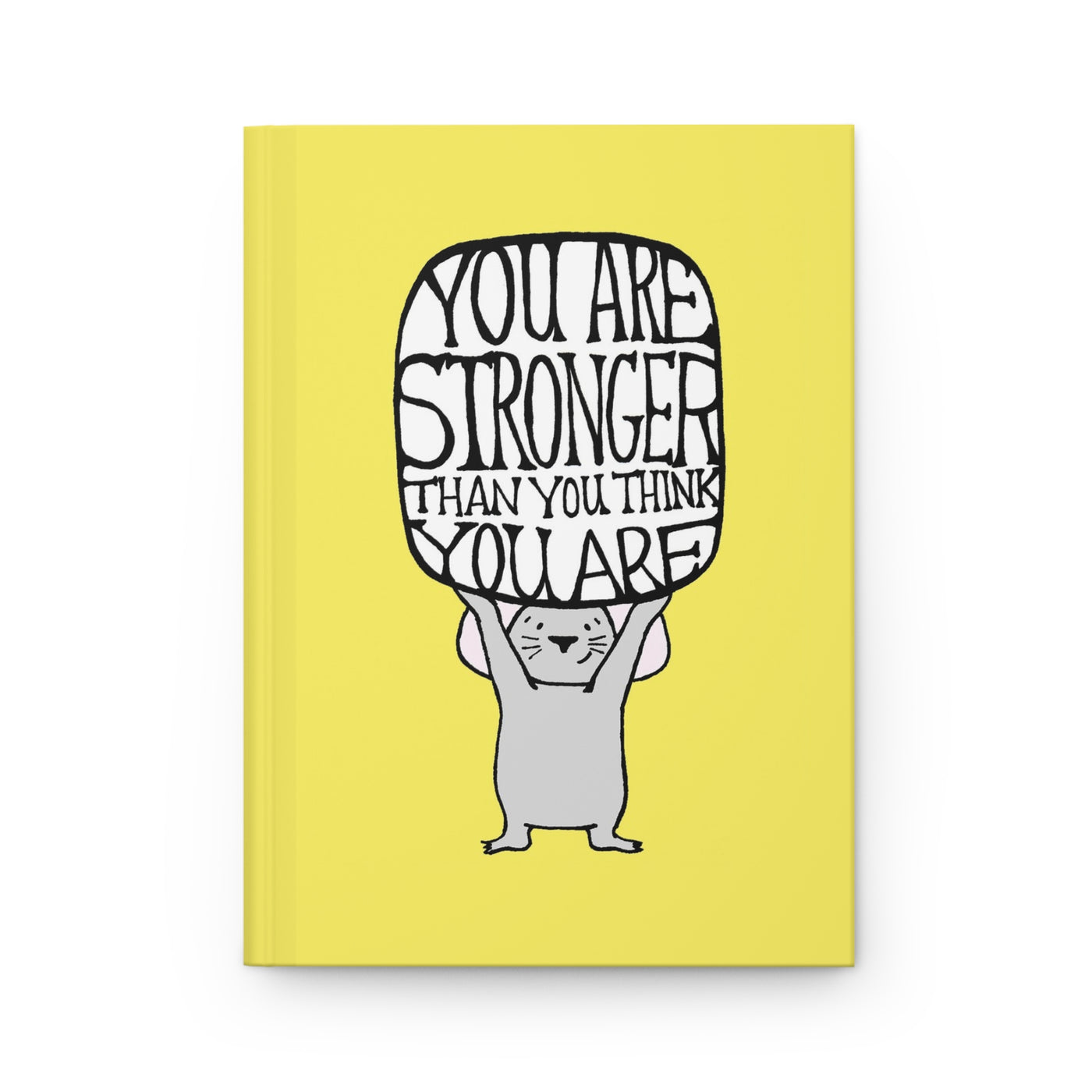 Mouse Knows You're Strong Hardcover Journal Matte
